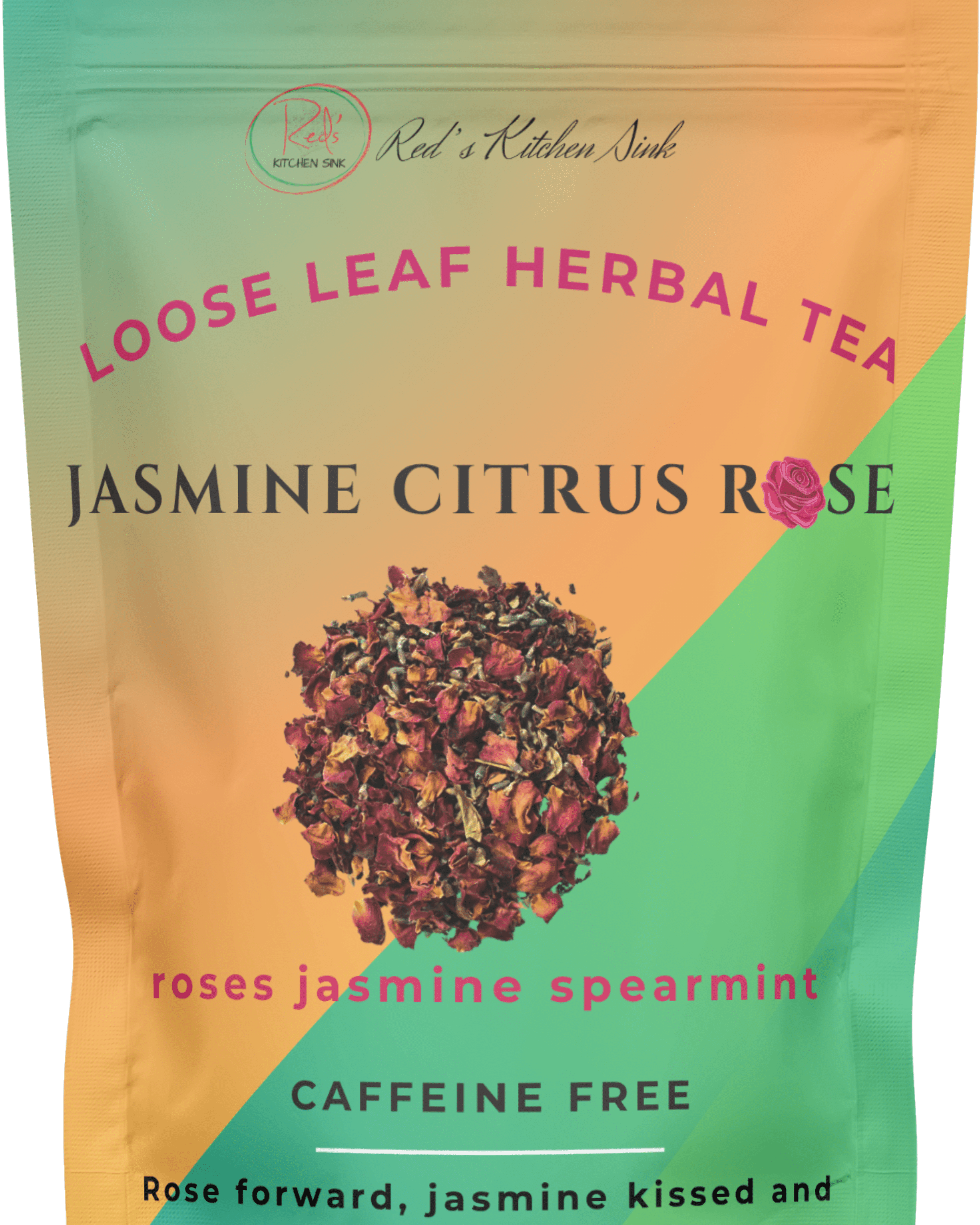 JASMINE CITRUS ROSE LOOSE LEAF HERBAL TEA - Red's Kitchen Sink